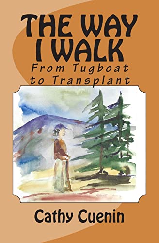 

The Way I Walk: From Tugboat to Transplant [signed] [first edition]