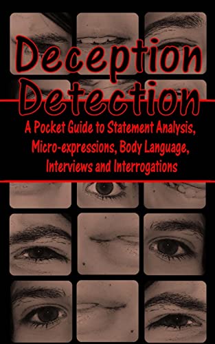 Beispielbild fr Deception Detection : A Pocket Guide to Statement Analysis, Micro-Expressions, Body Language, Interviews and Interrogations zum Verkauf von Better World Books