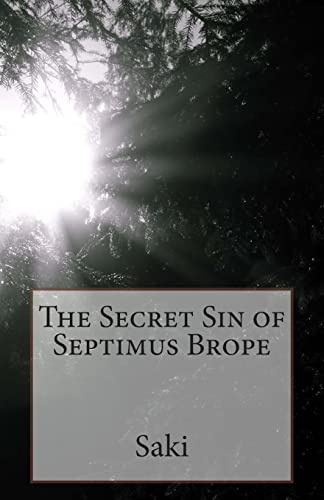 9781494835620: The Secret Sin of Septimus Brope