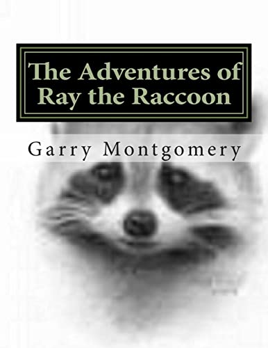 Stock image for The Adventures of Ray the Raccoon for sale by Lucky's Textbooks