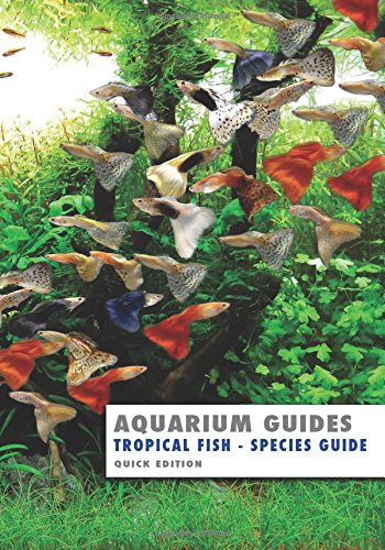 9781494837242: Aquarium Guides: Tropical Fish Species Guide