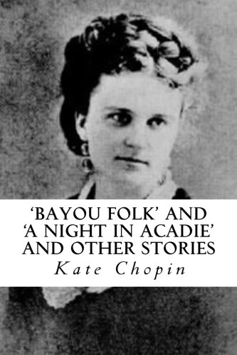 9781494838577: 'Bayou Folk' and 'A Night in Acadie' and Other Stories