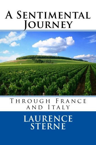 9781494838935: A Sentimental Journey through France and Italy