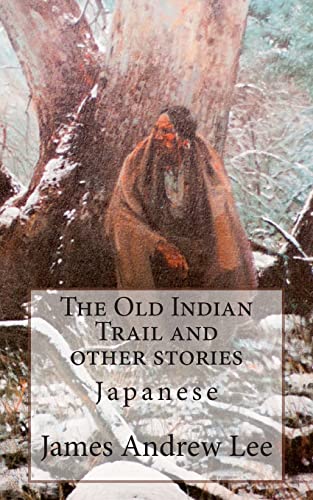 9781494839437: The Old Indian Trail and other stories Japanese