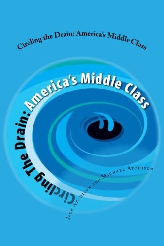 9781494846848: Circling the Drain: America's Middle Class