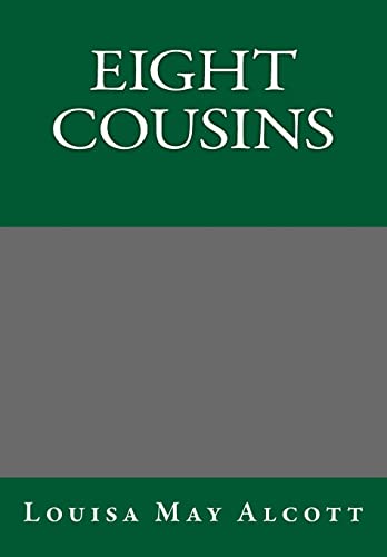 Eight Cousins (Paperback) - Louisa May Alcott