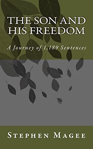 Stock image for The Son and His Freedom: A Journey of 1,189 Sentences for sale by THE SAINT BOOKSTORE