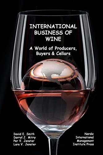 Imagen de archivo de International Business of Wine: a World of Producers, Buyers and Cellars a la venta por Reuseabook