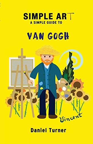 Stock image for Simple art, a simple guide to Van Gogh (Simple history) for sale by HPB-Ruby