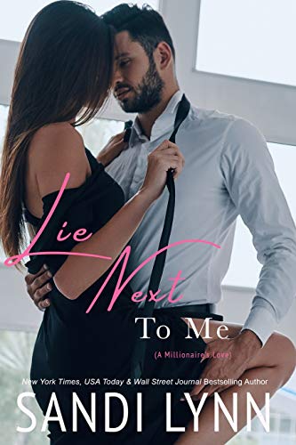 Beispielbild fr Lie Next To Me (A Millionaire's Love): Volume 1 zum Verkauf von WorldofBooks