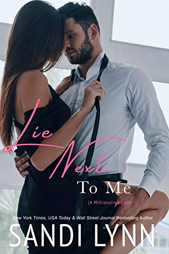 Stock image for Lie Next To Me (A Millionaire's Love): Volume 1 for sale by WorldofBooks