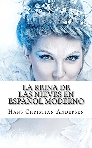 Stock image for La Reina De Las Nieves En Espaol Moderno (Spanish Edition) for sale by Lucky's Textbooks