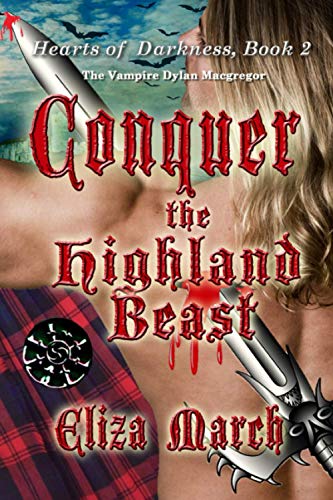 Stock image for Conquer the Highland Beast: The Vampire, Dylan Macgregor for sale by Revaluation Books