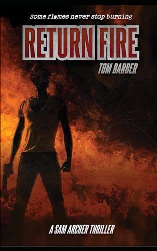 9781494856533: Return Fire (Sam Archer)