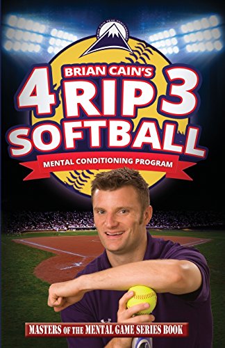 9781494858728: Brian Cain's 4RIP3 Softball: Mental Conditioning Program