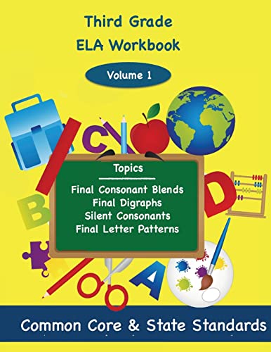 Stock image for Third Grade ELA Volume 1: Final Consonant Blends, Final Digraphs, Silent Consonants, Final Letter Patterns for sale by THE SAINT BOOKSTORE