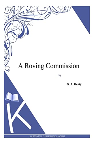 9781494863920: A Roving Commission