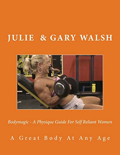 Stock image for Bodymagic - A Physique Guide For Self Reliant Women (Bodymagic - A Great Body At Any Age) for sale by Lucky's Textbooks