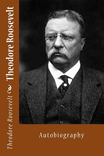 Beispielbild fr Theodore Roosevelt: Autobiography zum Verkauf von Lucky's Textbooks