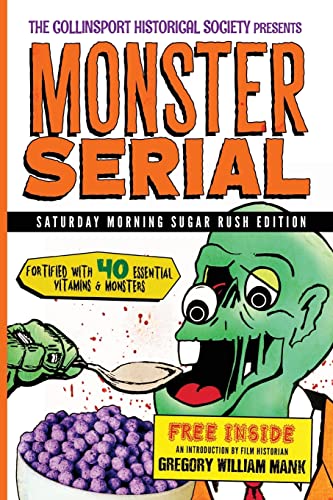 Stock image for The Collinsport Historical Society presents MONSTER SERIAL: Saturday Morning Sugar Rush Edition for sale by THE SAINT BOOKSTORE