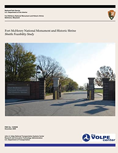 9781494871567: Fort McHenry National Monument and Historic Shrine: Shuttle Feasibility Study