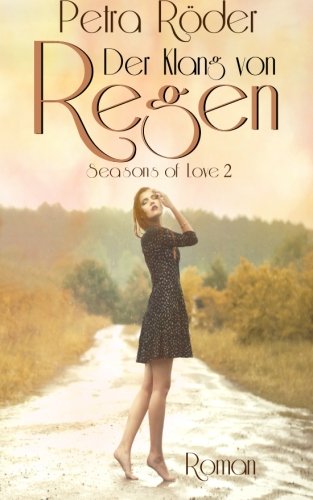 Beispielbild fr Der Klang von Regen: 2 (Seasons of Love) zum Verkauf von medimops