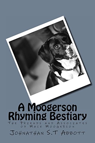 Beispielbild fr A Moogerson Rhyming Bestiary: The Friends & Associates of Mack Moogerson zum Verkauf von Lucky's Textbooks