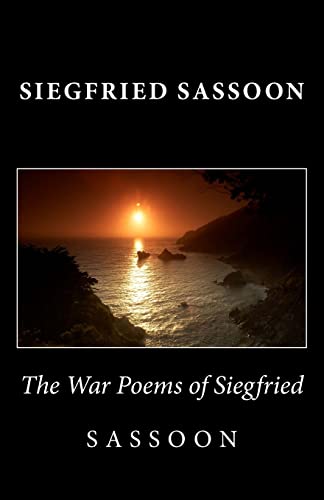 Stock image for The War Poems of Siegfried Sassoon for sale by Better World Books