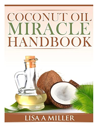 Stock image for Coconut Oil Miracle Handbook for sale by ThriftBooks-Atlanta