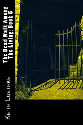 Imagen de archivo de The Dead Walk Among The Living: Book 5 a la venta por THE SAINT BOOKSTORE