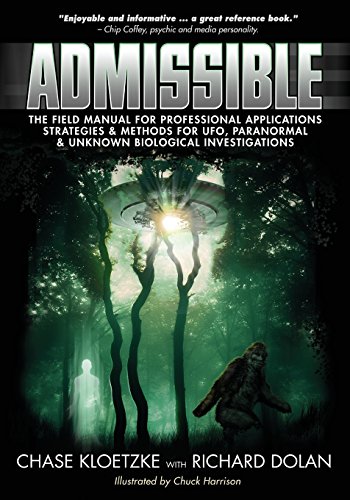 Stock image for Admissible: The Field Manual for Investigating UFOs, Paranormal Activity, and Strange Creatures for sale by Goodwill Southern California