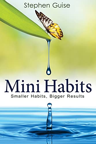 9781494882273: Mini Habits: Smaller Habits, Bigger Results: Volume 1
