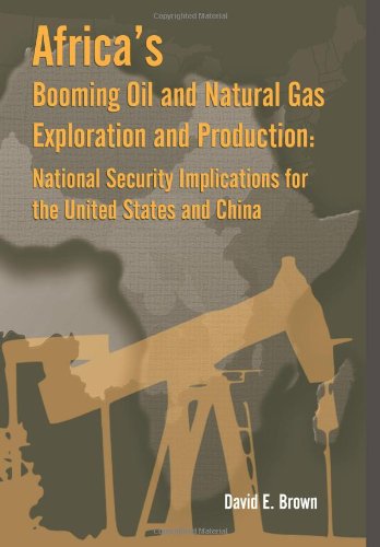 9781494887261: Africa's Booming Oil and Natural Gas Exploration and Production: National Security Implications for the United States and China