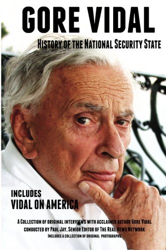 Imagen de archivo de Gore Vidal History of The National Security State: Includes Vidal on America a la venta por ThriftBooks-Atlanta
