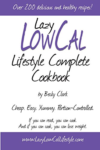 Stock image for Lazy Low Cal Lifestyle Complete Cookbook for sale by Once Upon A Time Books