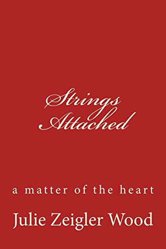 9781494888695: Strings Attached: a tale of the heart