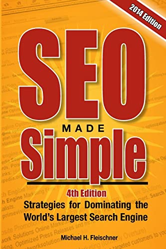 Beispielbild fr SEO Made Simple (4th Edition): Strategies for Dominating Google, the World's Largest Search Engine zum Verkauf von Open Books