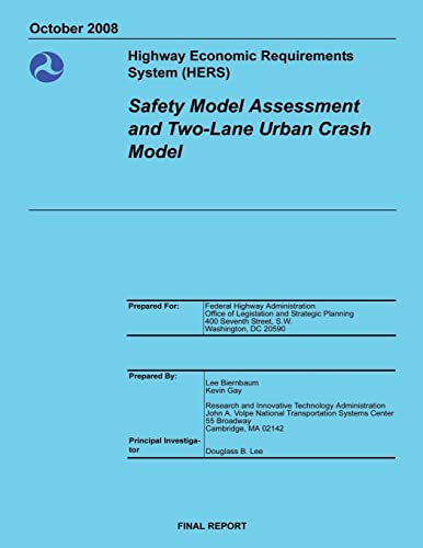 Imagen de archivo de Highway Economic Requirements System (HERS) Safety Model Assessment and Two-Lane Urban Crash Model a la venta por Lucky's Textbooks