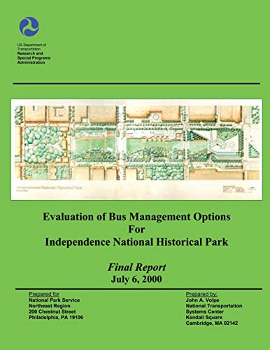 Stock image for Evaluation of Bus Management Options for Independent National Historical Park: Final Report July 6, 2000 for sale by THE SAINT BOOKSTORE