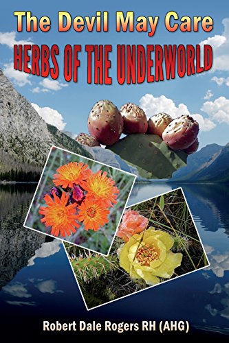 Beispielbild fr The Devil May Care:: Herbs of the Underworld zum Verkauf von California Books