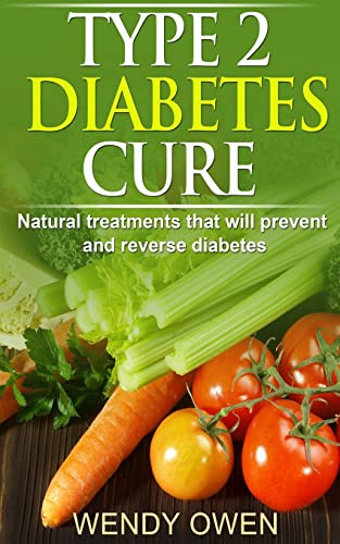 Stock image for Type 2 Diabetes Cure: Natural Treatments that will Prevent and Reverse Diabetes: Volume 2 (Natural Health Books) for sale by WorldofBooks