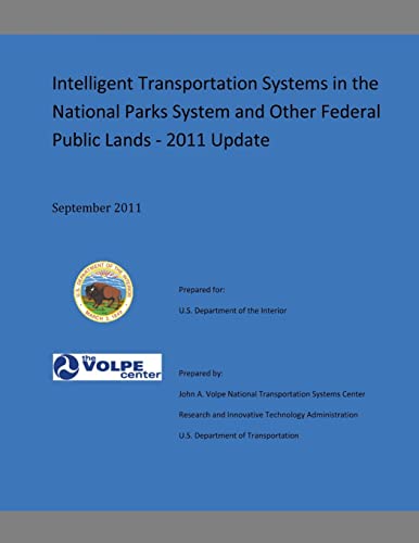 Stock image for Intelligent Transportation Systems in the National Parks Systems and Other Federal Public Lands: 2011 Update for sale by THE SAINT BOOKSTORE