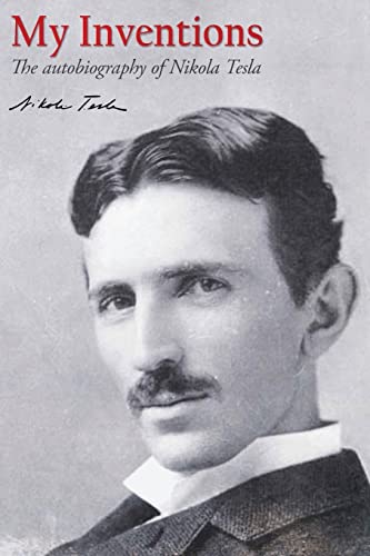 9781494916473: My Inventions: The autobiography of Nikola Tesla