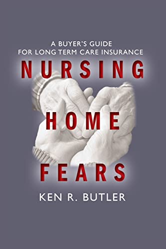 Beispielbild fr Nursing Home Fears: A Buyer's Guide To Long-Term Care Insurance zum Verkauf von THE SAINT BOOKSTORE