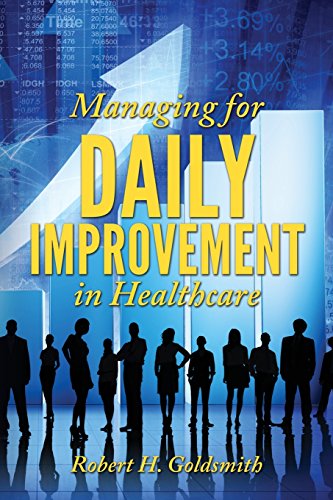 Stock image for Managing for Daily Improvement in Healthcare for sale by SecondSale