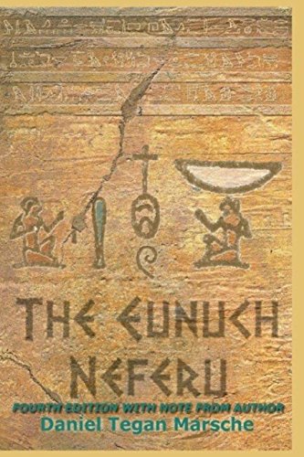 Beispielbild fr The Eunuch Neferu: Fourth Edition with Author's Note zum Verkauf von THE SAINT BOOKSTORE
