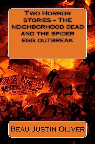 Beispielbild fr Two Horror stories - The neighborhood dead and the spider egg outbreak zum Verkauf von THE SAINT BOOKSTORE