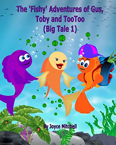 9781494921149: The 'Fishy' Adventures of Gus, Toby and TooToo: Big Tale 1