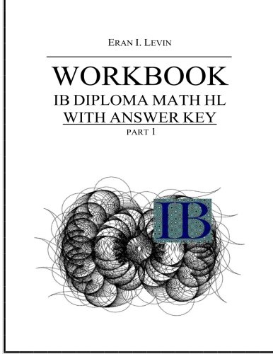 9781494923648: Workbook - IB Diploma Math HL part 1 with Answer Key