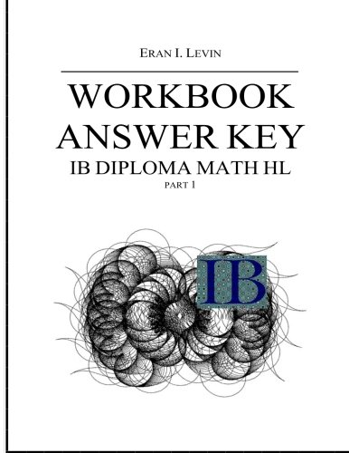 Beispielbild fr Workbook Answer Key - IB Diploma Math HL part 1 zum Verkauf von Revaluation Books